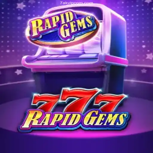 Exploring RapidGems777 and the Thrills of 7AKVIP.COM – Apostas Rápidas